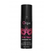 Интимный гель для G-точки ORGIE She Spot с возбуждающим эффектом - 15 мл. - ORGIE - купить с доставкой в Ярославле