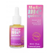 Возбуждающие капли для клитора Make Me Quiver - 30 мл. - Love to Love - купить с доставкой в Ярославле