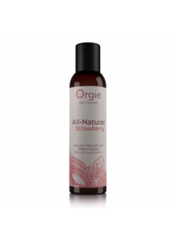 Интимный гель на водной основе All-Natural Strawberry с ароматом клубники - 150 мл. - ORGIE - купить с доставкой в Ярославле