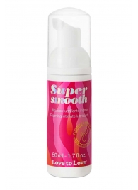 Лубрикант нежнейшая пенка Super Smooth Foaming Intime Lubricant - 50 мл. - Love to Love - купить с доставкой в Ярославле