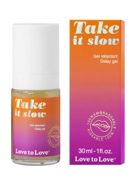 Пролонгирующий гель для мужчин Take It Slow - 30 мл. - Love to Love - купить с доставкой в Ярославле